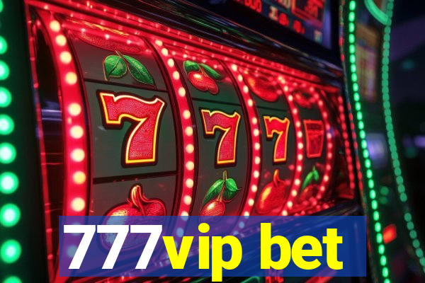 777vip bet